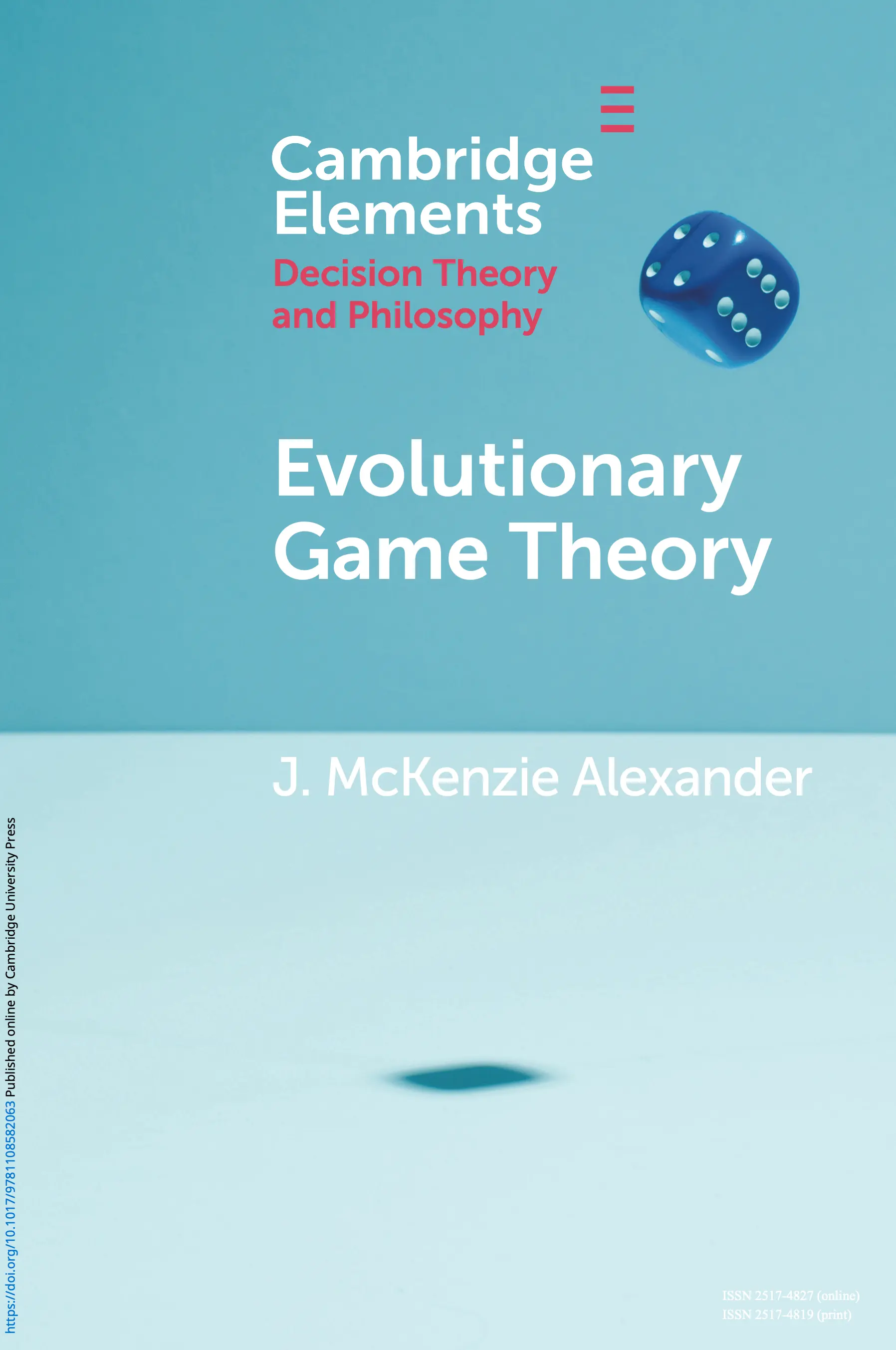 Cover of Evolutionary Game Theory by J. McKenzie Alexander, Cambridge Elements in Decision Theory and Philosophy